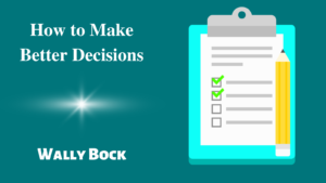 How to Make Better Decisions post image