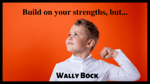 Build on your strengths, but post image