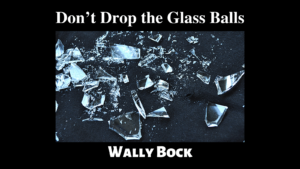 Don’t Drop the Glass Balls post image